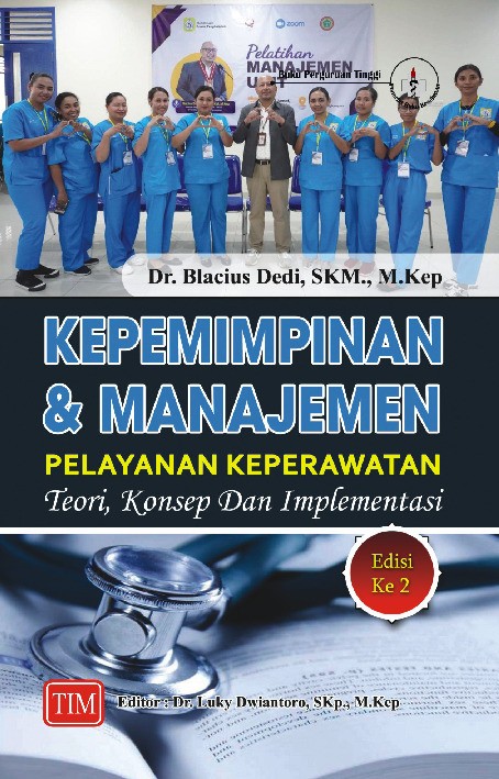 Kepemimpinan dan Manajemen Pelayanan Keperawatan Teori Konsep dan Implementasi Edisi ke 2